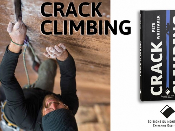 Crack Climbing - La bible de l'escalade en fissure